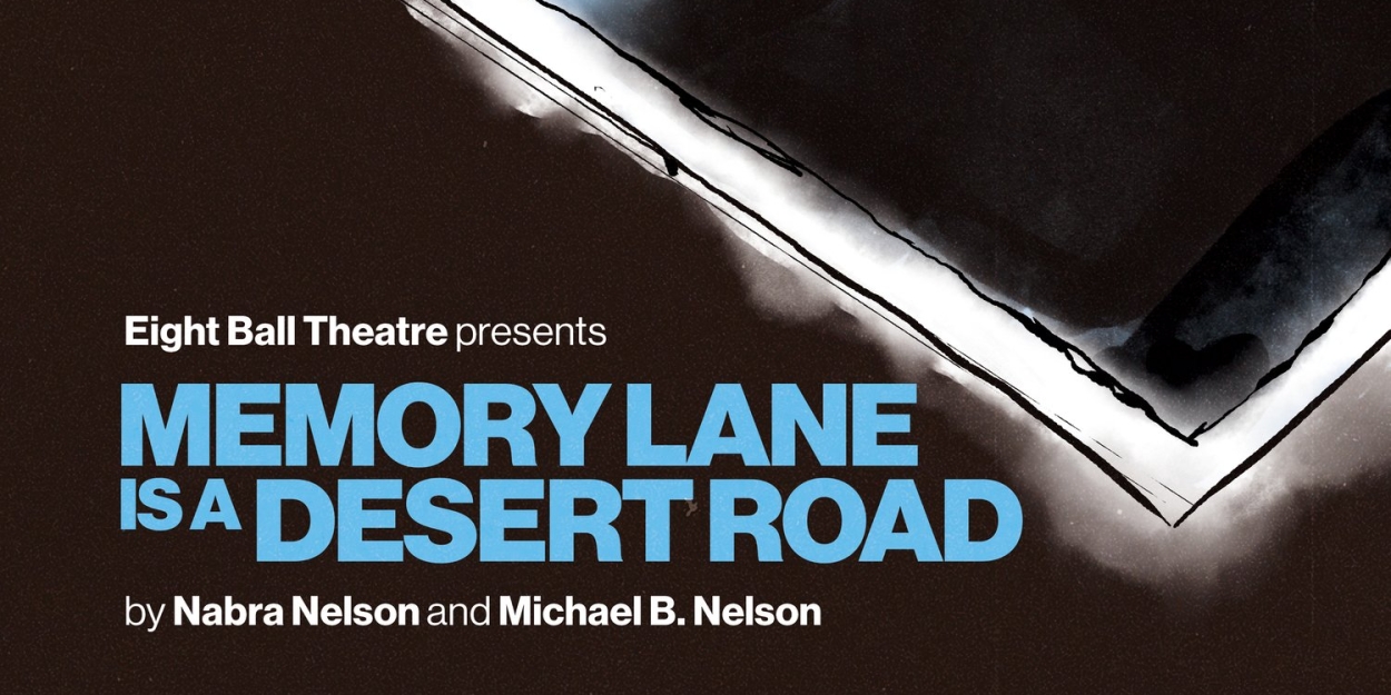 Memory Lane is a Desert Road | My Theatre Experience